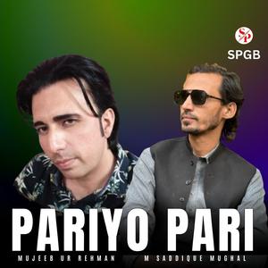 Pariyo Pari (feat. Mujeeb Ur Rehman & M Saddiqu Mughal)