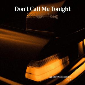 Don't Call Me Tonight