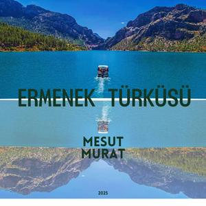 Ermenek Türküsü (feat. Mesut Murat)