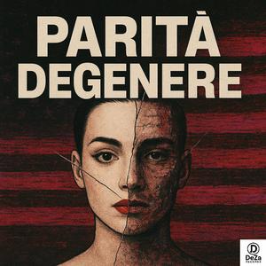 Parità Degenere (feat. Gustavo Pasey)