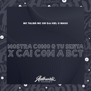 Mostra Como Q Tu Senta X Cai Com a Bct