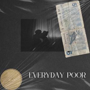 Everyday Poor