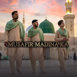 Musafir Madina Ka