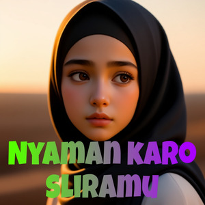 Nyaman karo sliramu