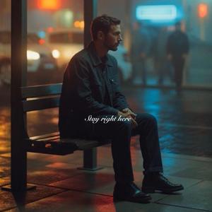 Stay Right Here