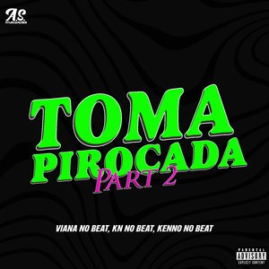 Toma Pirocada Part. 2 (feat. Mc Rodson & A.S. Atualizações)