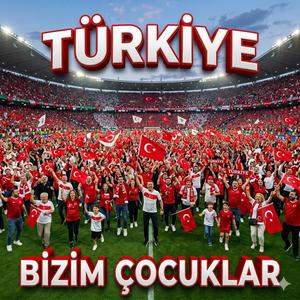 MİLLİ TAKIM (BİZİM ÇOCUKLAR)