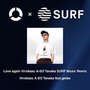 Love again (Hirokazu A-SO Tanaka SURF Music Remix)