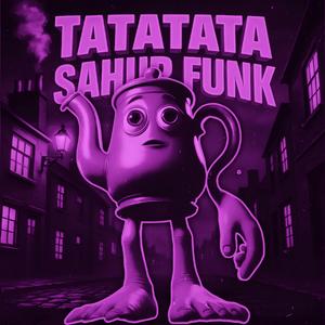 Tatatata Sahur Funk (Slowed)