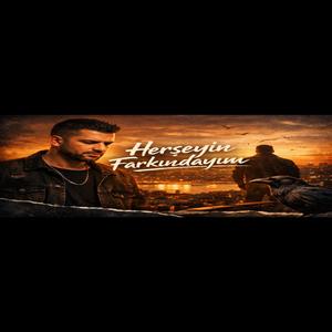 Herşeyin farkındayım