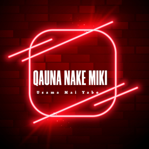Qauna Nake Miki