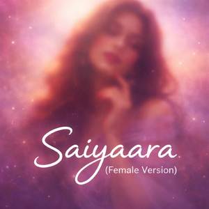 Saiyaara (Female Version)