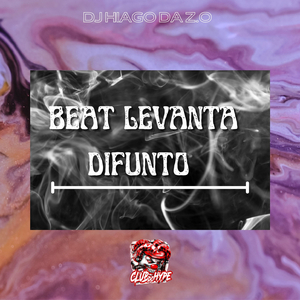 BEAT LEVANTA DIFUNTO