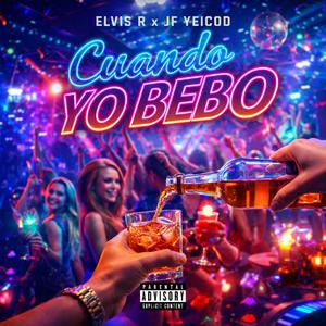 Cuando Yo bebo (feat. JF Yeicod)