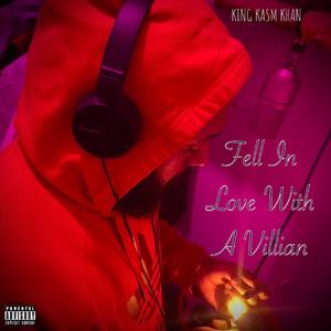 Fell in Love wit a Villian