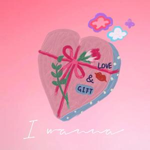 I wanna
