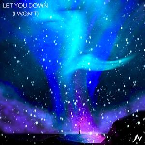 Let You Down (I Won't)