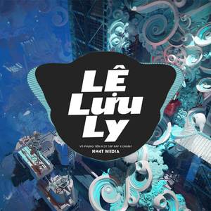 Lệ Lưu Ly (NH4T Remix Ver.2)