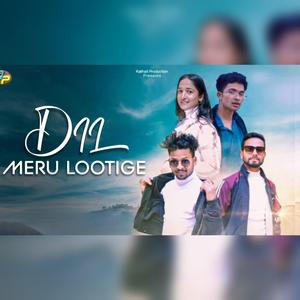 Dil Meru Lootige