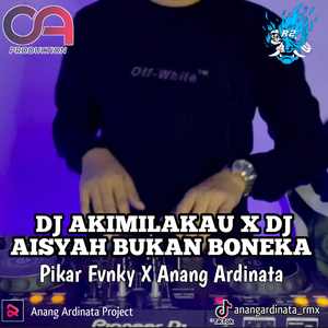 DJ Akimilaku x DJ Aisyah Bukan Boneka