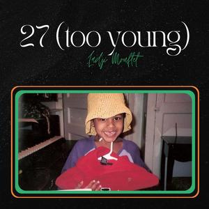 27 (too young)