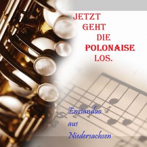 Jetzt geht die Polonaise los