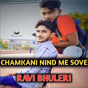 Chamkani nind me sove (Meenageet)