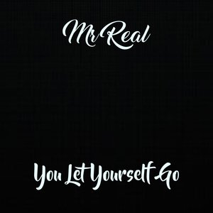You Let Yourself Go
