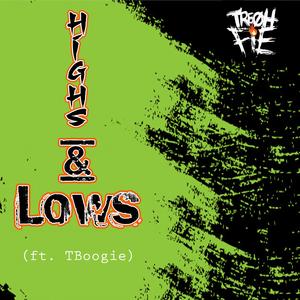 Highs & Lows (feat. T Boogie)