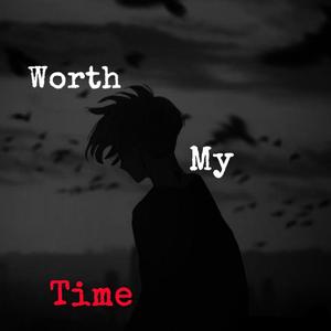 Worth My Time