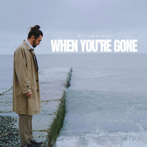 When You're Gone