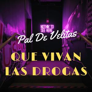 Que Vivan Las Drogas (Exótico)