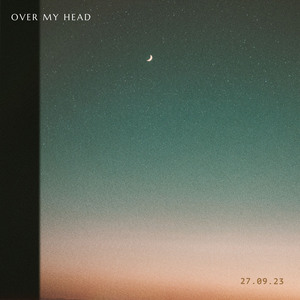 Over My Head