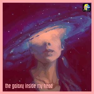 the galaxy inside my head