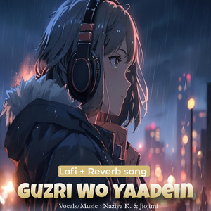 Guzri Wo Yaadein - Lofi Reverb Song