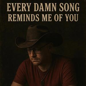 Every Song Reminds Me Of You