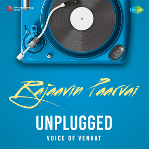 Rajaavin Paarvai - Unplugged