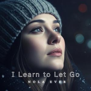 I Learn to Let Go