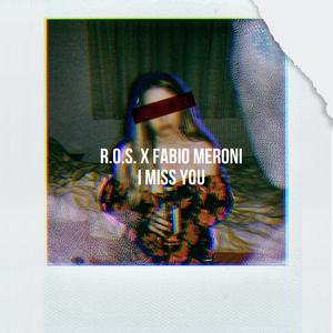 I Miss You (feat. Fabio Meroni)