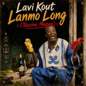 Lavi Kout Lanmo Long (Racine Mapou)