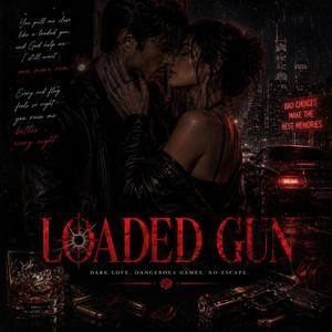 Loaded Gun