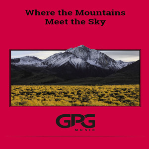 Where the Mountains Meet the Sky