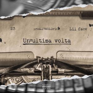 Un'ultima volta (feat. Lil FaCe)