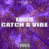 Kingsta - Catch A Vibe