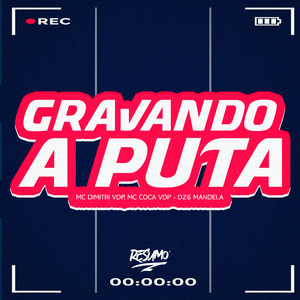 Gravando A Puta