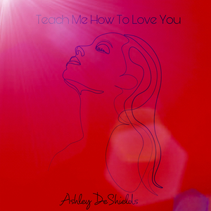 Teach Me How to Love You