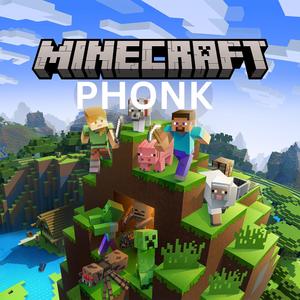MINECRAFT PHONK