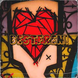 BESTFREN! (feat. Jae1x)