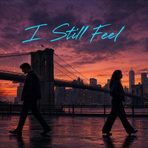 I Still Feel