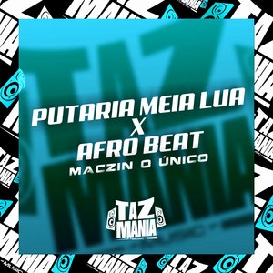 Putaria Meia Lua X Afro Beat